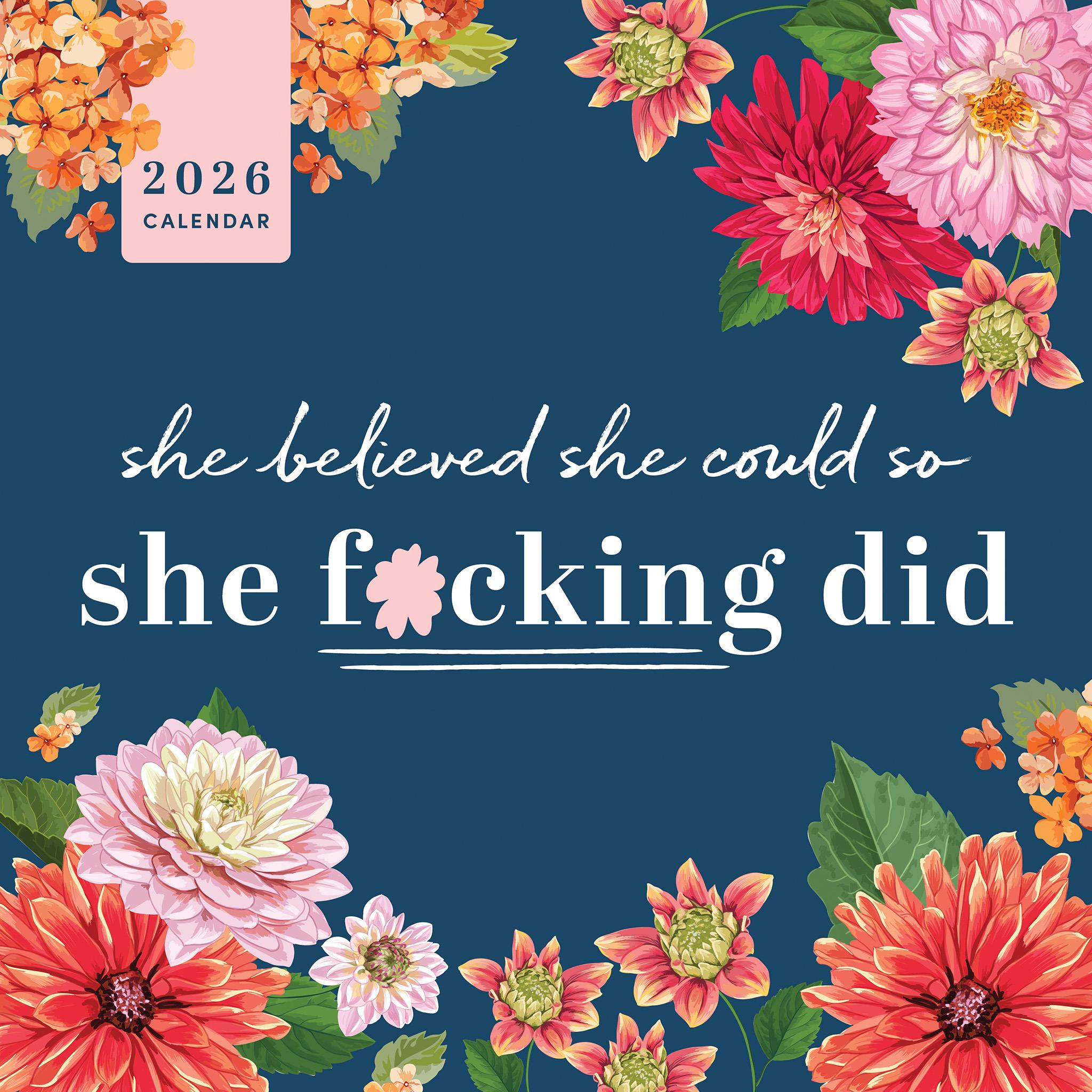 She Believed She Could So She Fucking Did 2026 Wall Calendar - Online Only