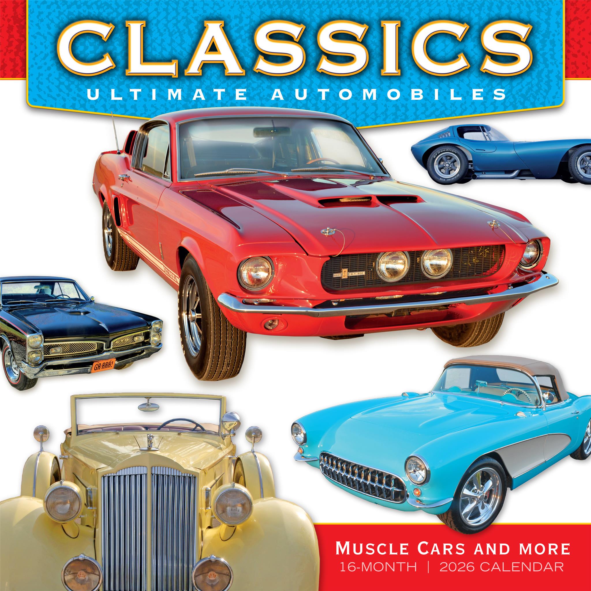 Classics Ultimate Automobiles 2026 Wall Calendar