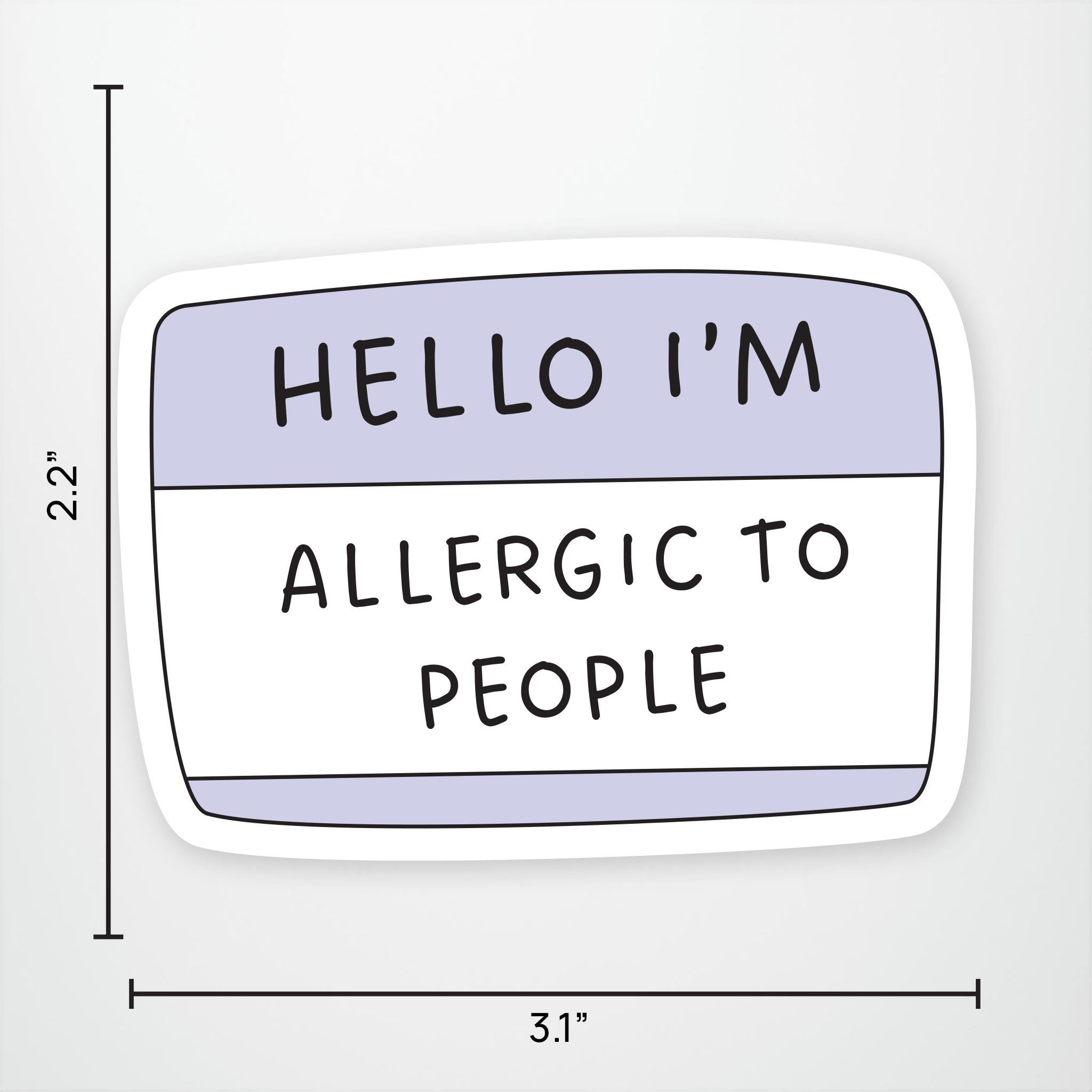 Hello I'm Allergic to People Exclusive Vinyl Sticker