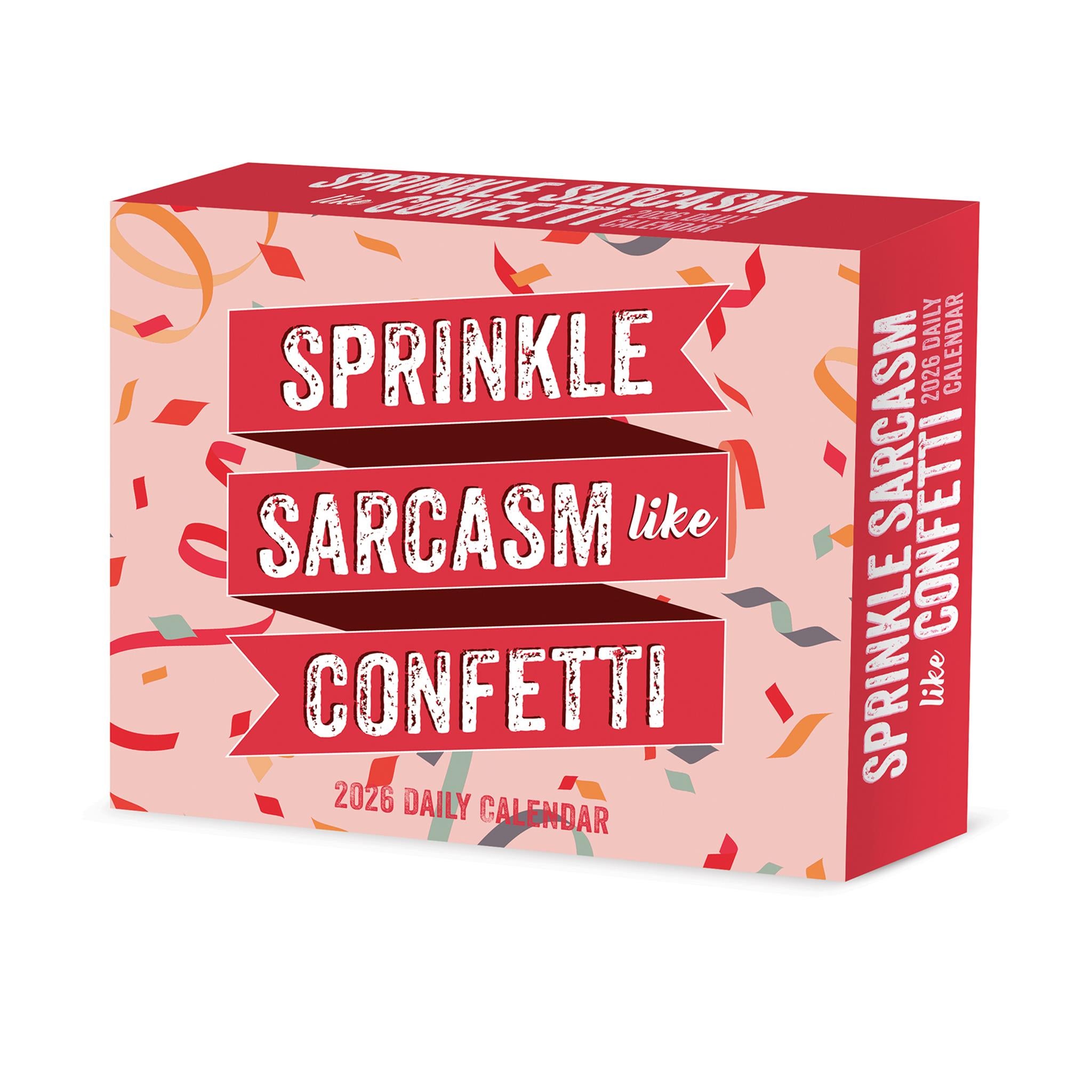 Spread Sarcasm Like Confetti 2026 Box Calendar - Online Only
