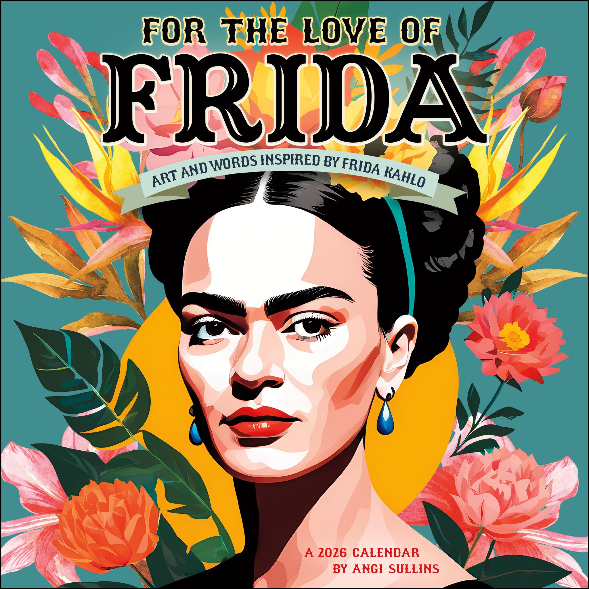 For The Love Of Frida 2026 Wall Calendar