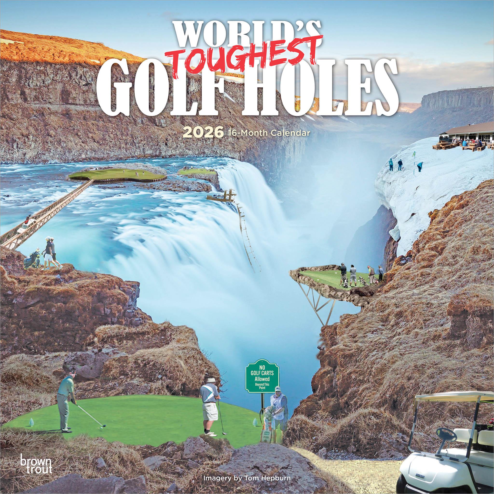 Worlds Toughest Golf Holes 2026 Wall Calendar