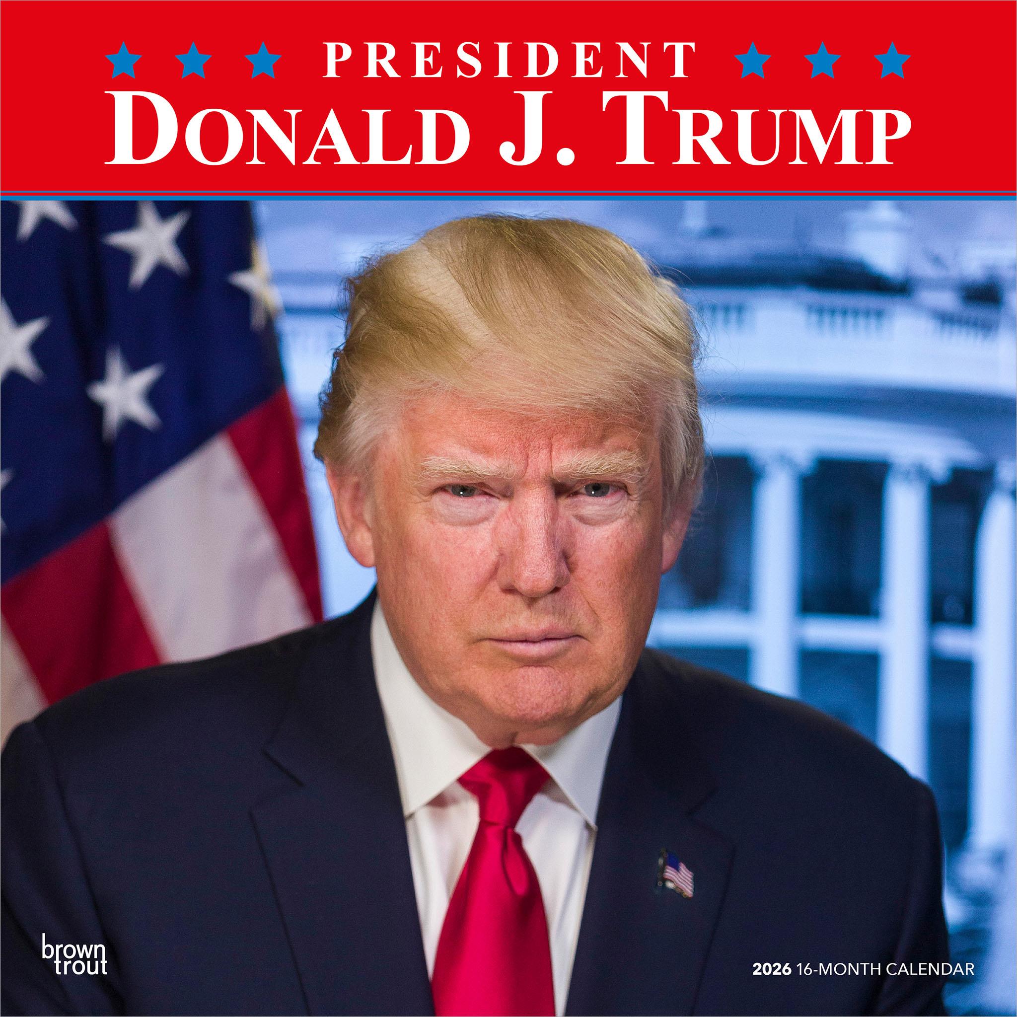 President Donald J Trump 2026 Wall Calendar - Online Only
