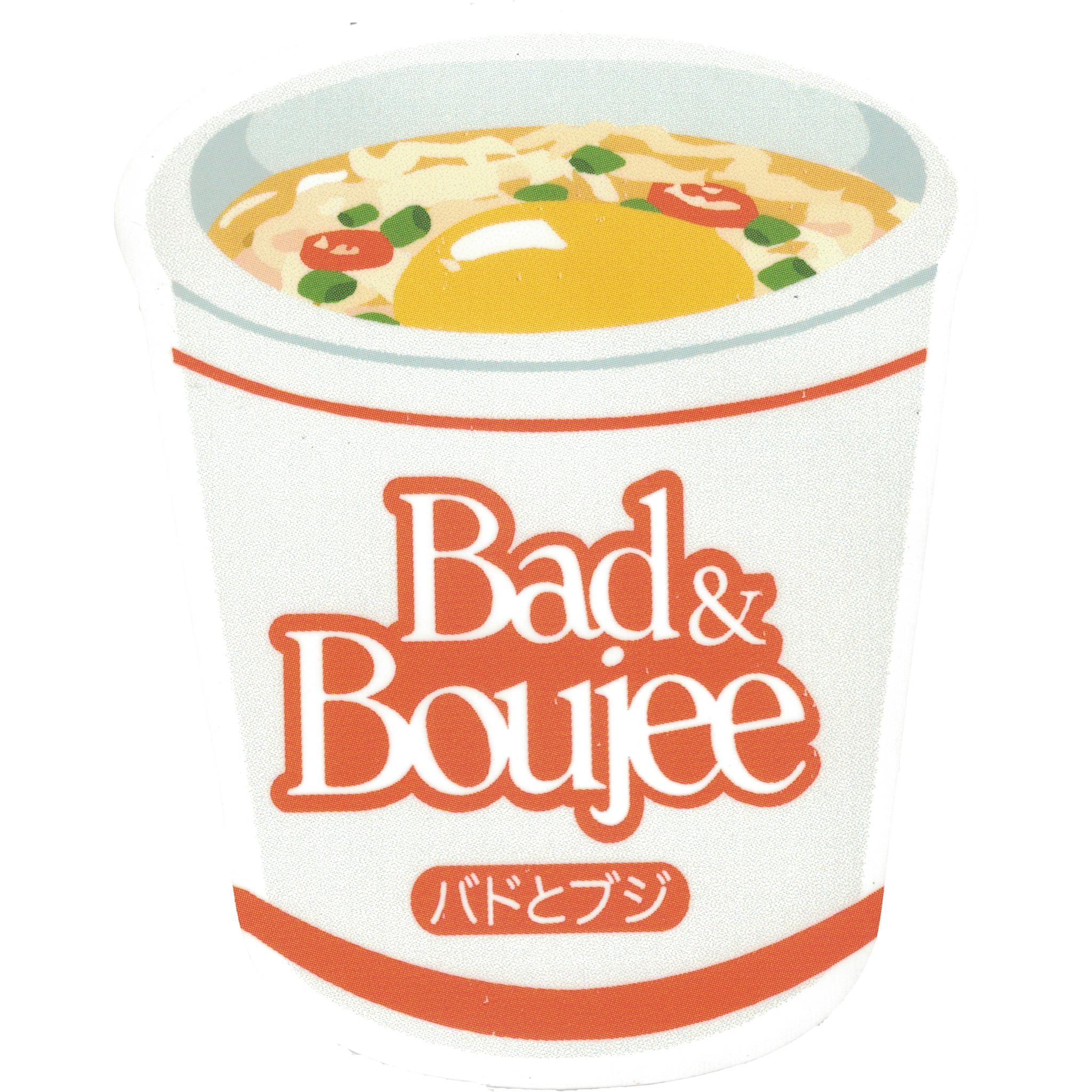 A vinyl sticker with an illustration of a cup of noodles with the text 'Bad & Boujee' on it.