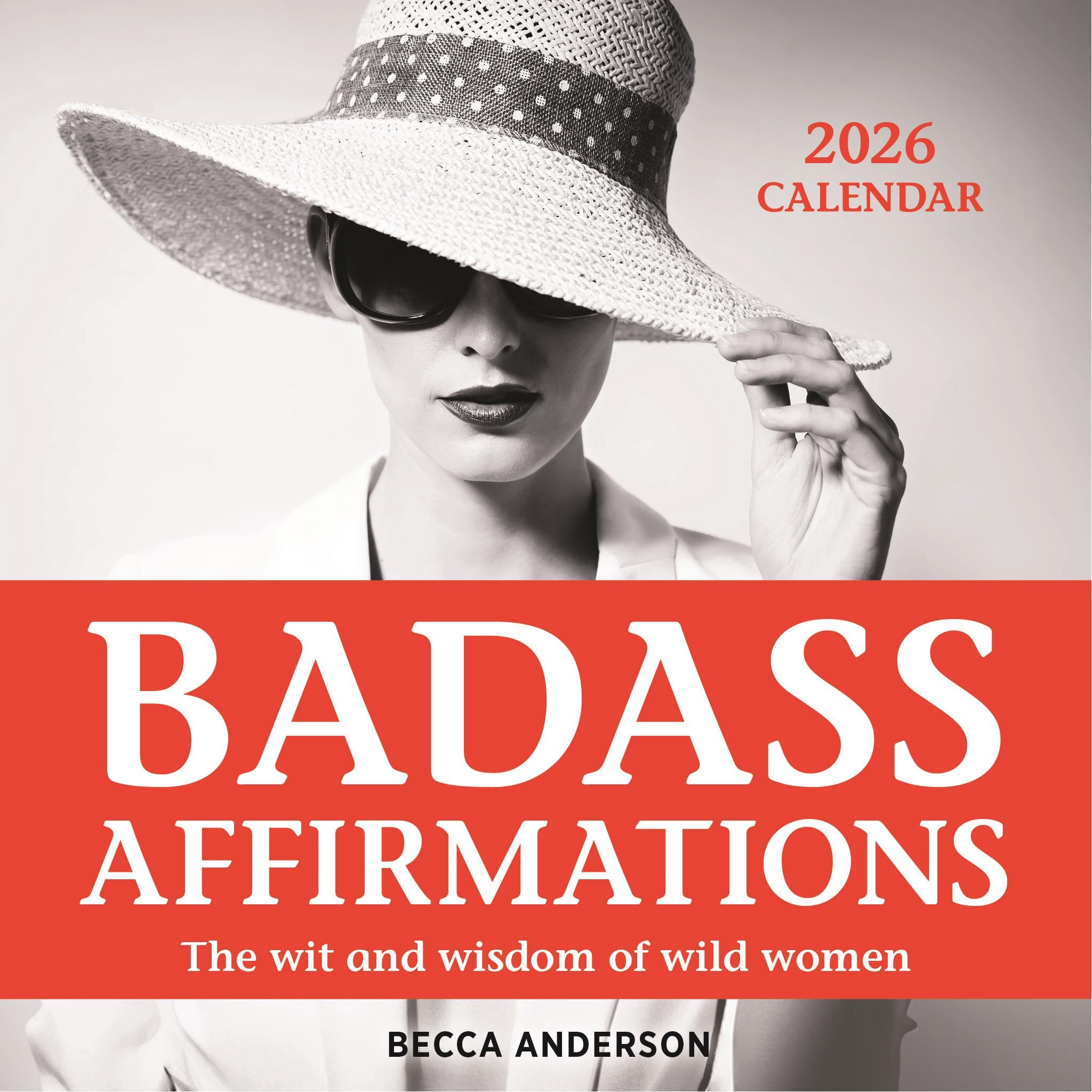 A cover image of the 'Badass Affirmations 2026 Calendar' featuring a black and white photo of a woman with a wide-brimmed hat, overlaid with red text displaying the title and author's name, Becca Anderson.