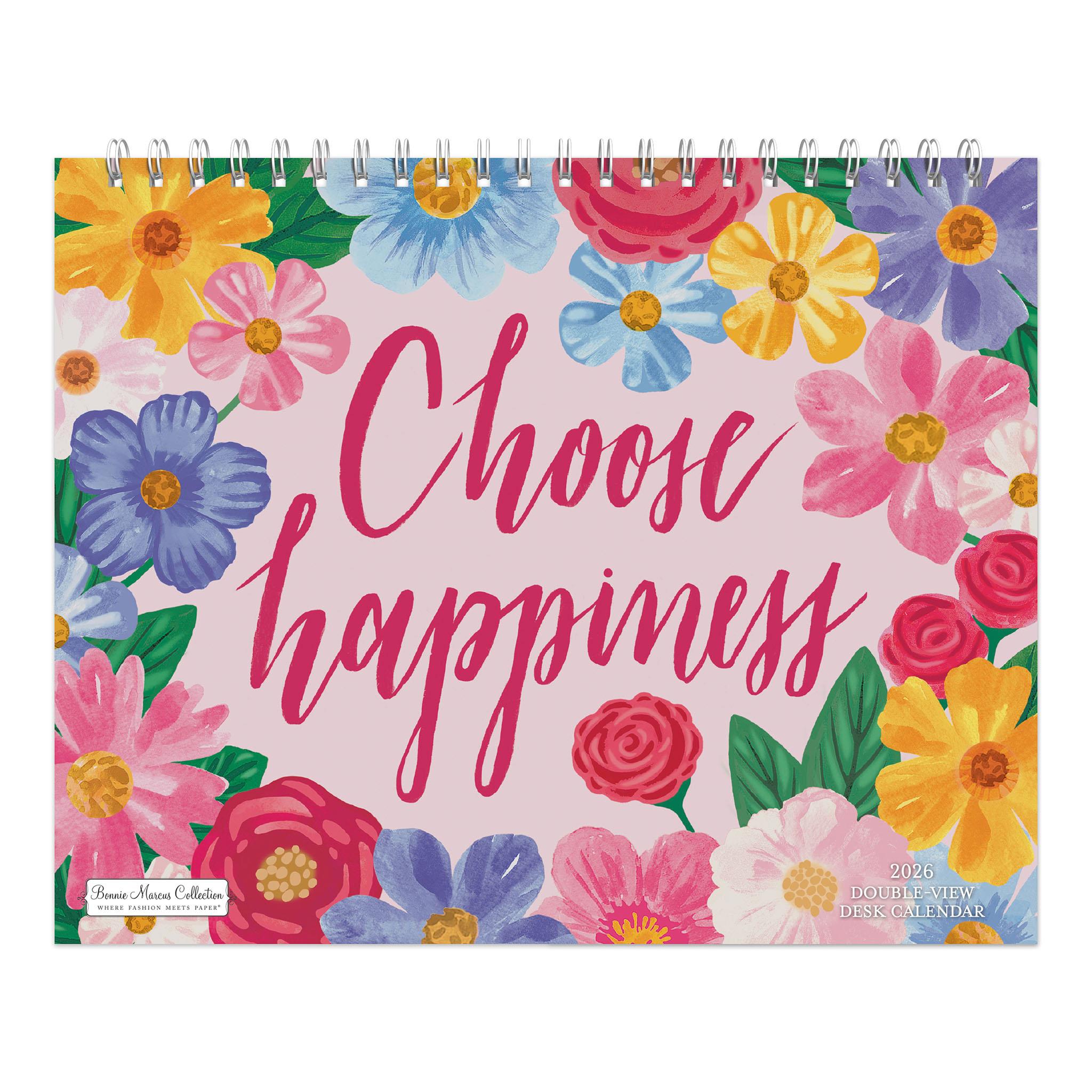 A 2026 calendar featuring a floral design with the text 'Choose happiness' on the cover, by Bonnie Marcus.
