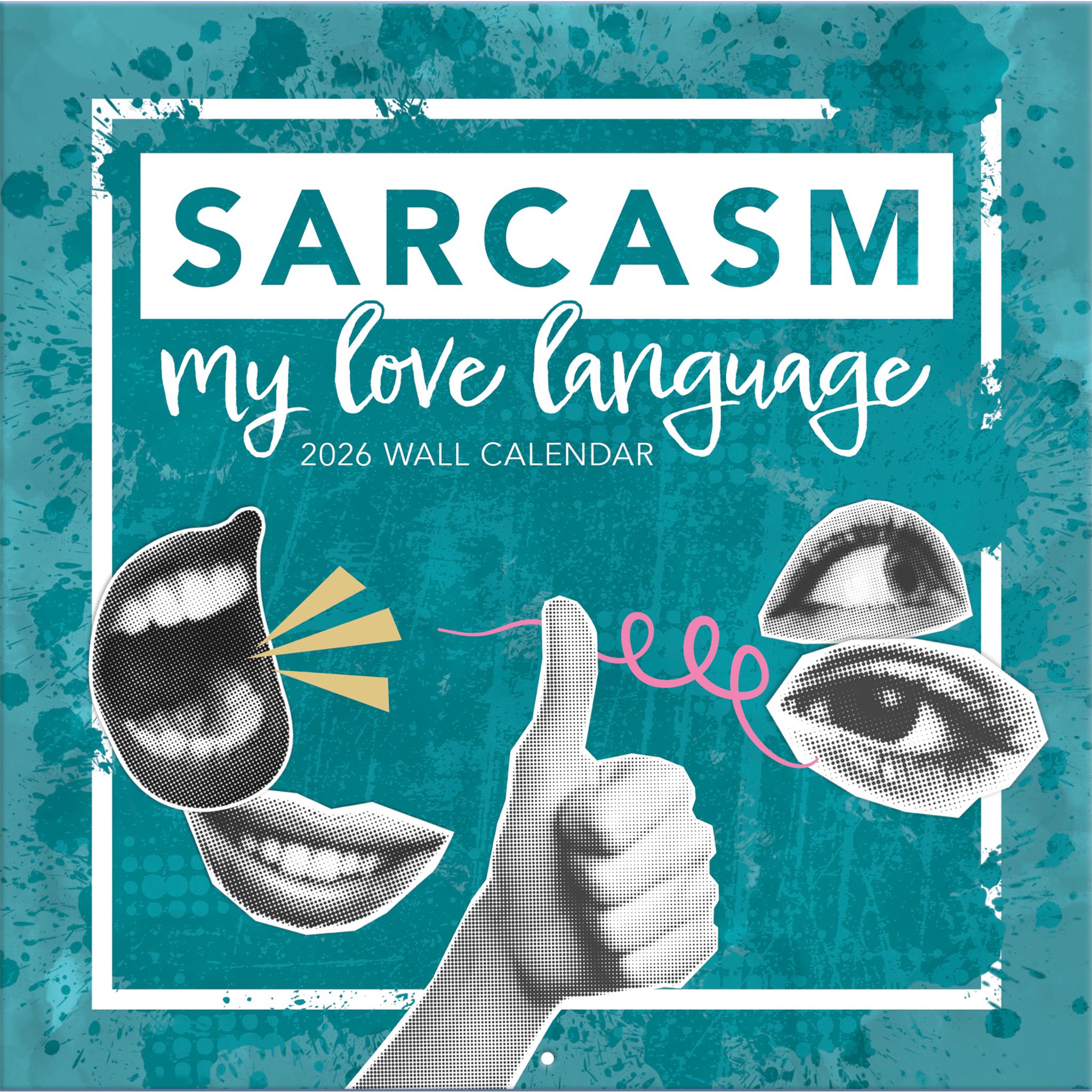 Sarcasm My Love Language 2026 Wall Calendar - Online Only