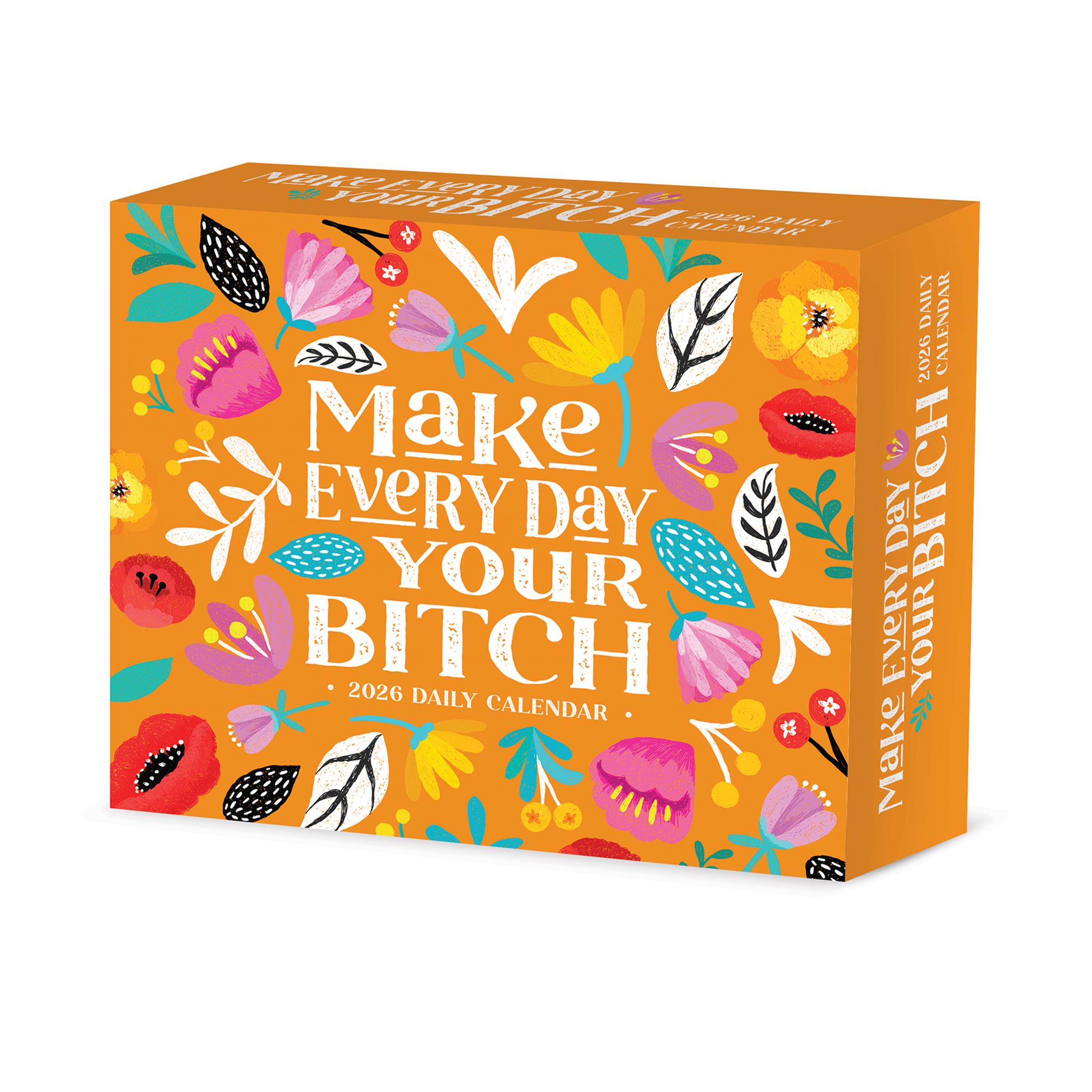 Make Every Day Your Bitch 2026 Box Calendar - Online Only