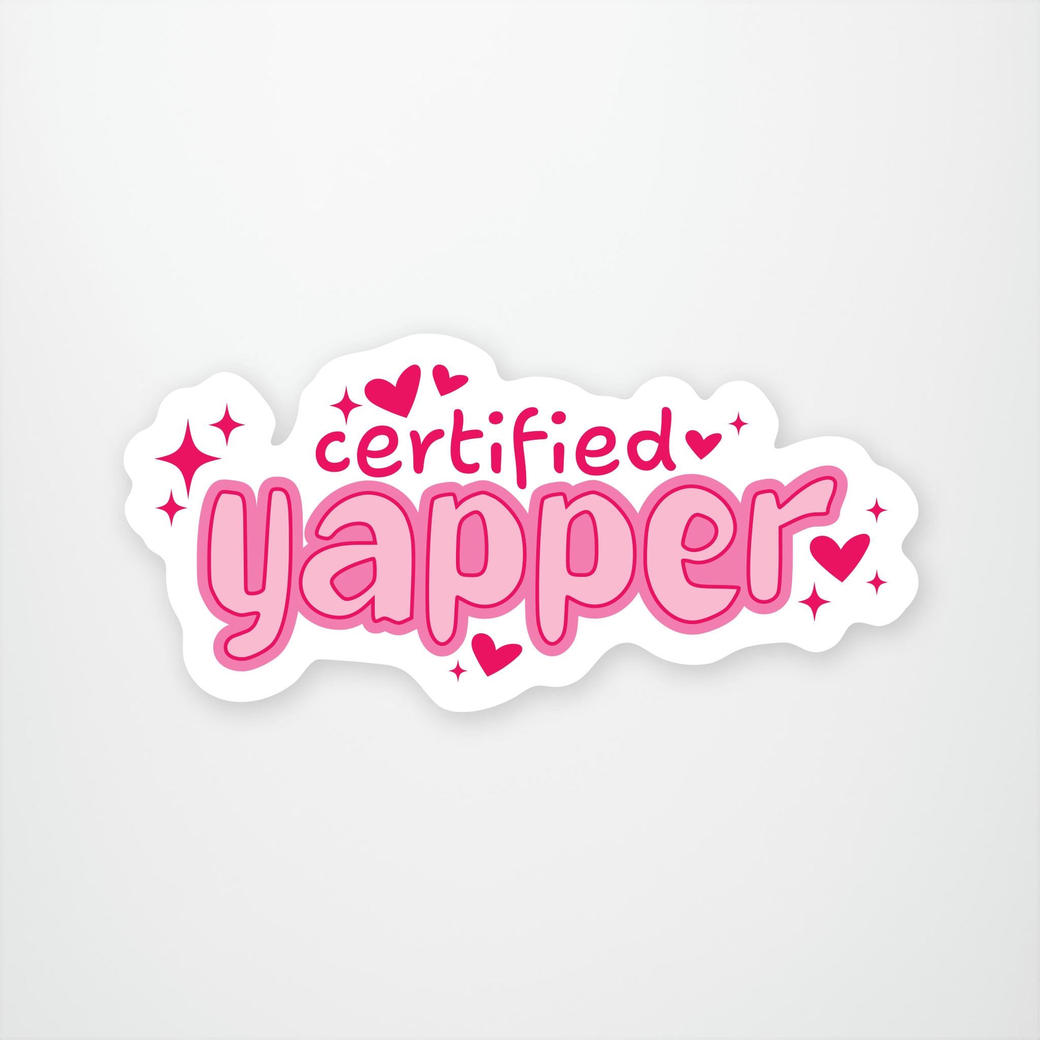 pink text stating certified yapper with dark pink hearts and stars on a white background