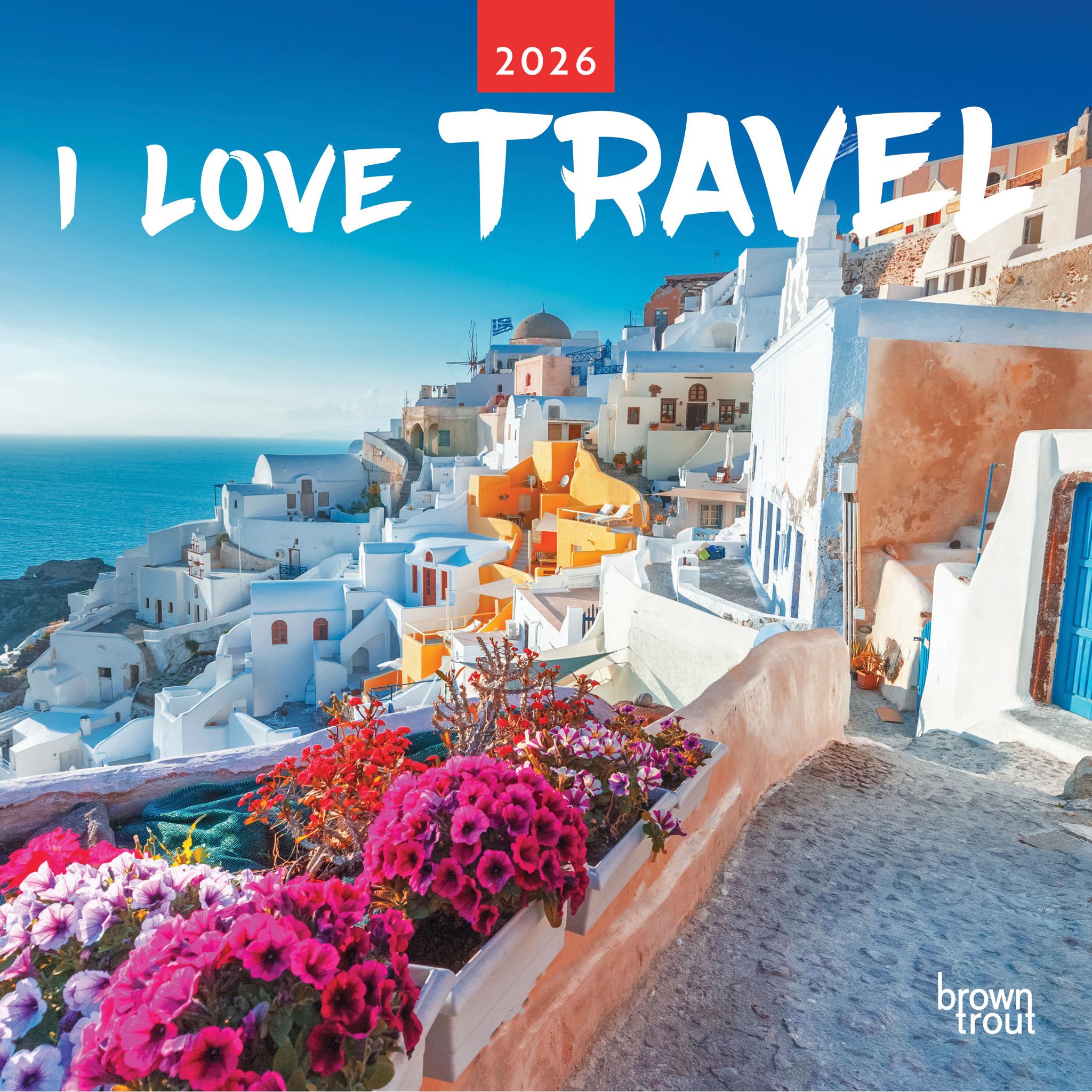 I Love Travel 2026 Wall Calendar