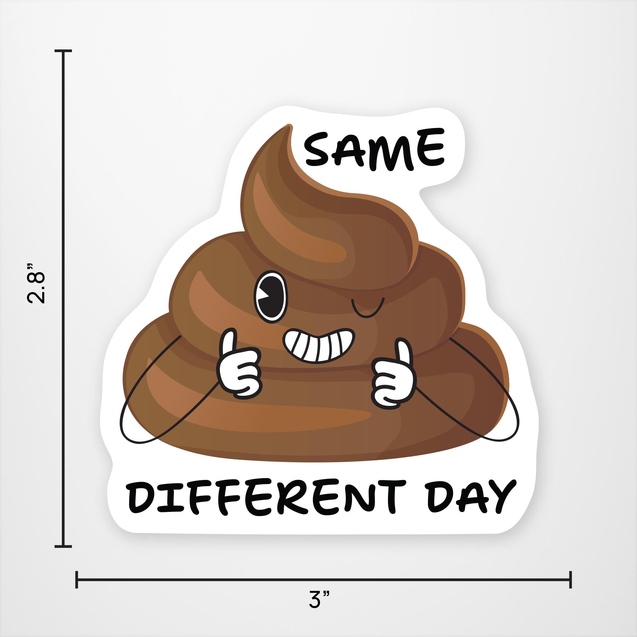 Same S#!t Different Day Exclusive Vinyl Sticker