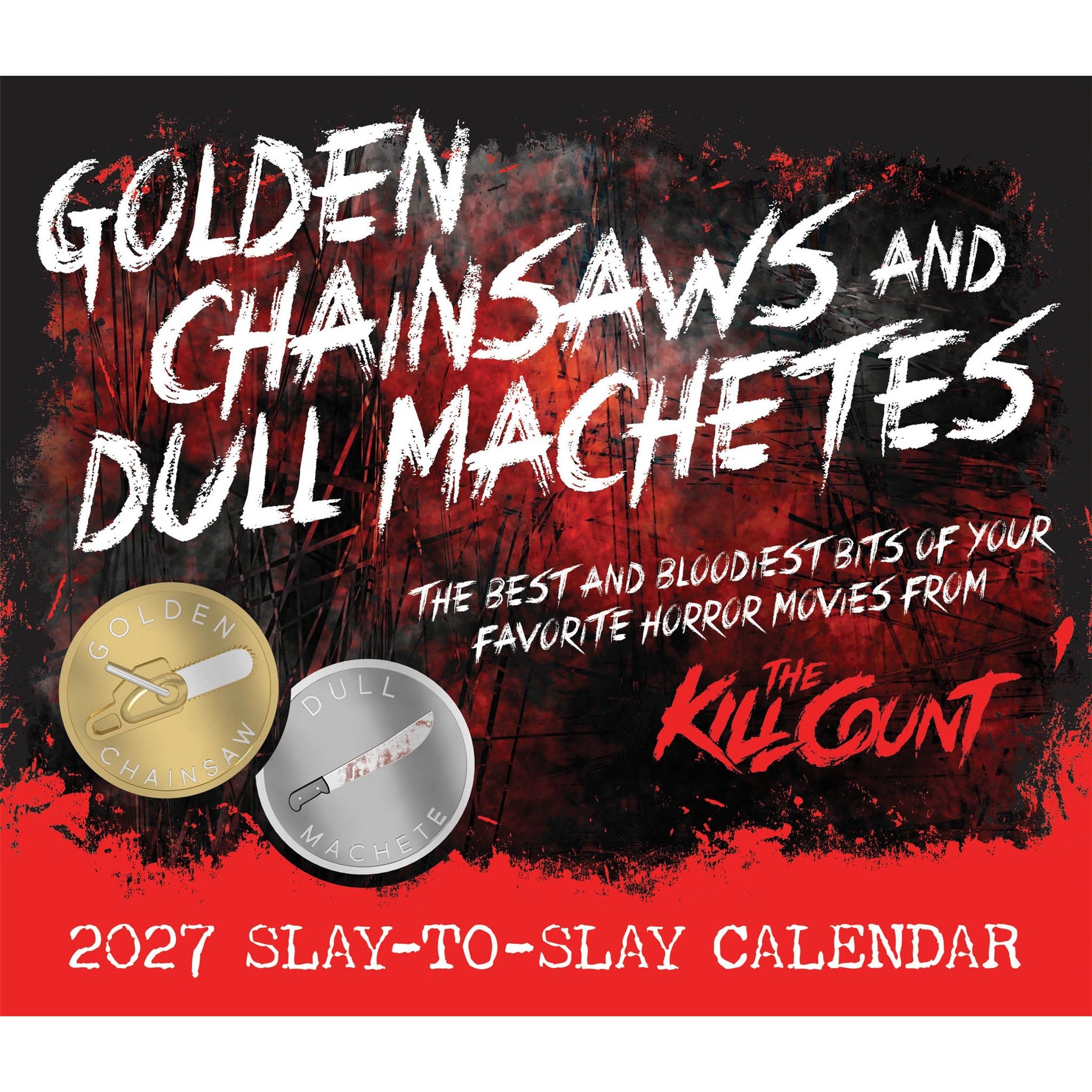 Golden Chainsaws and Dull Machetes 2027 Box Calendar - Online Only