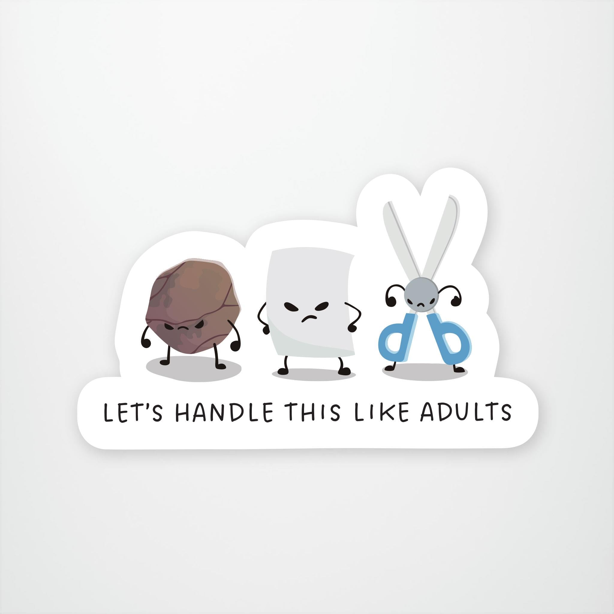 cartoony, frowny faced Rock Paper and Scissors above the phrase lets handle this like adults