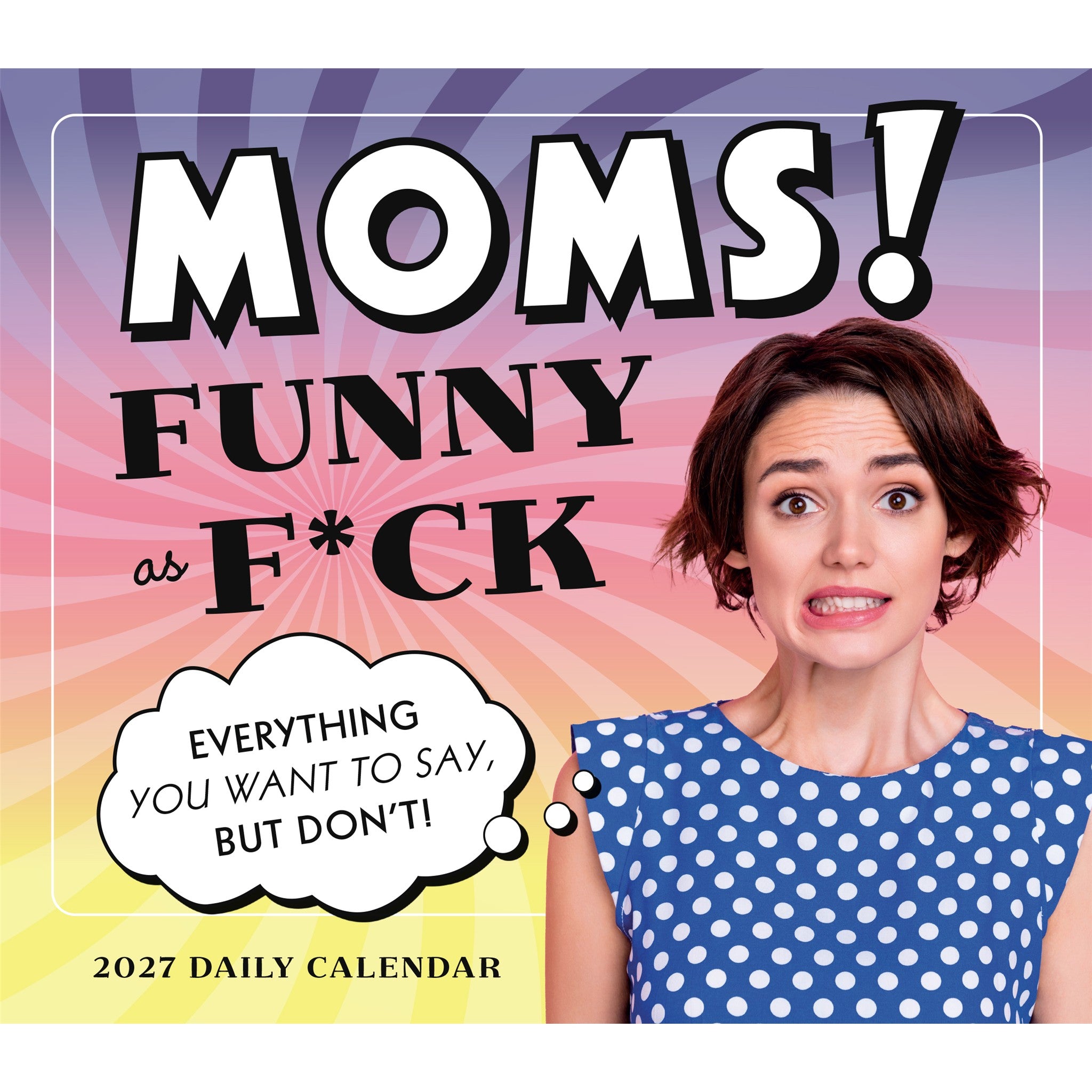 Moms! Funny as F*ck 2027 Box Calendar