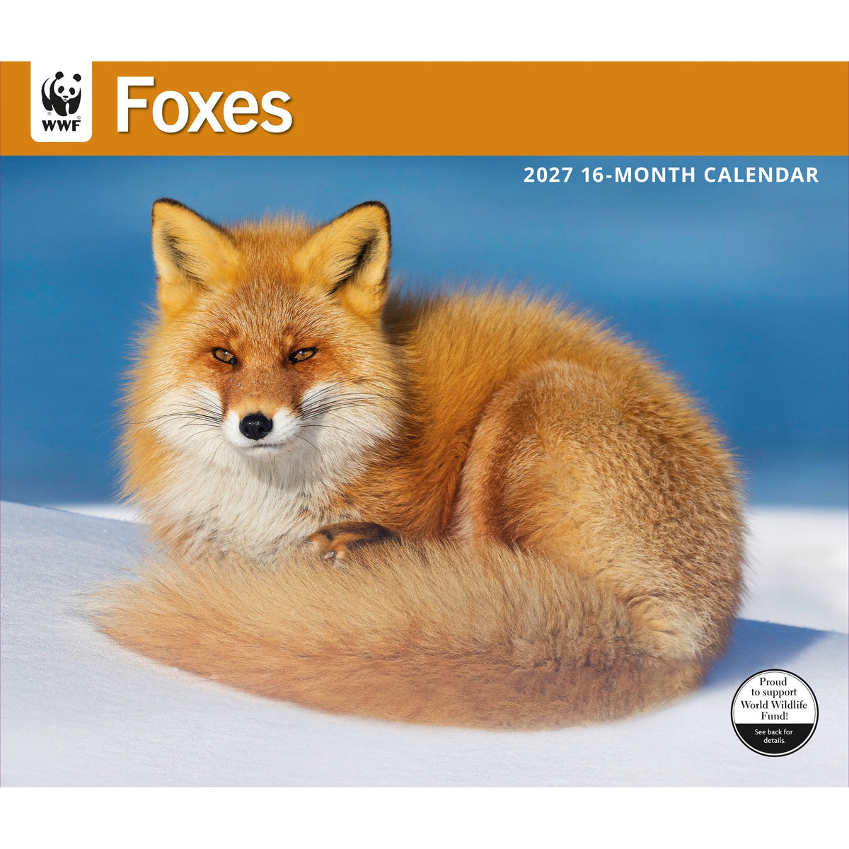 WWF 2027 16-Month Calendar featuring a red fox resting in snow against a blue sky background, with an orange header strip and WWF logo.