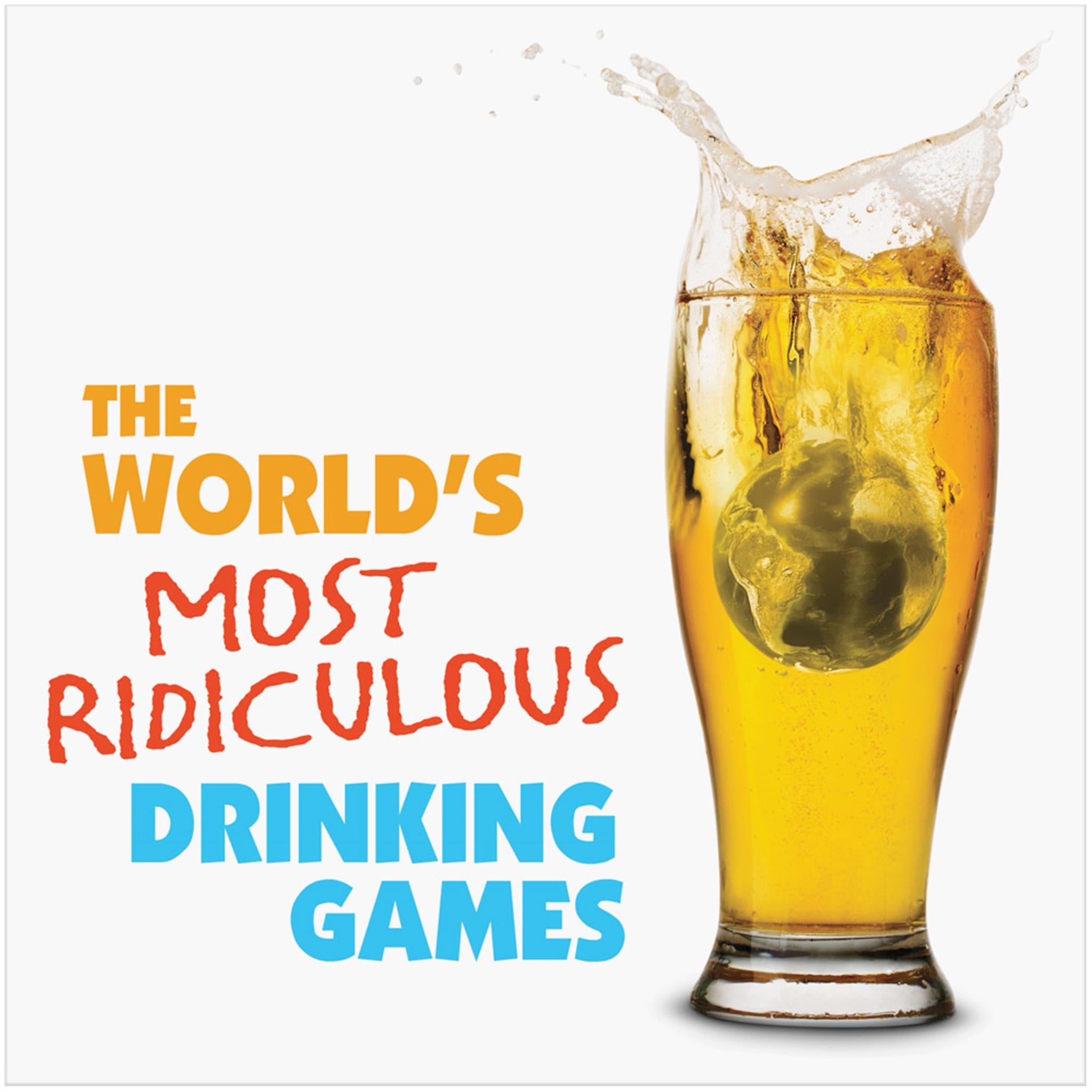 The image shows a glass of beer with a splash and a ball inside, with the text 'THE WORLD'S MOST RIDICULOUS DRINKING GAMES' above it.