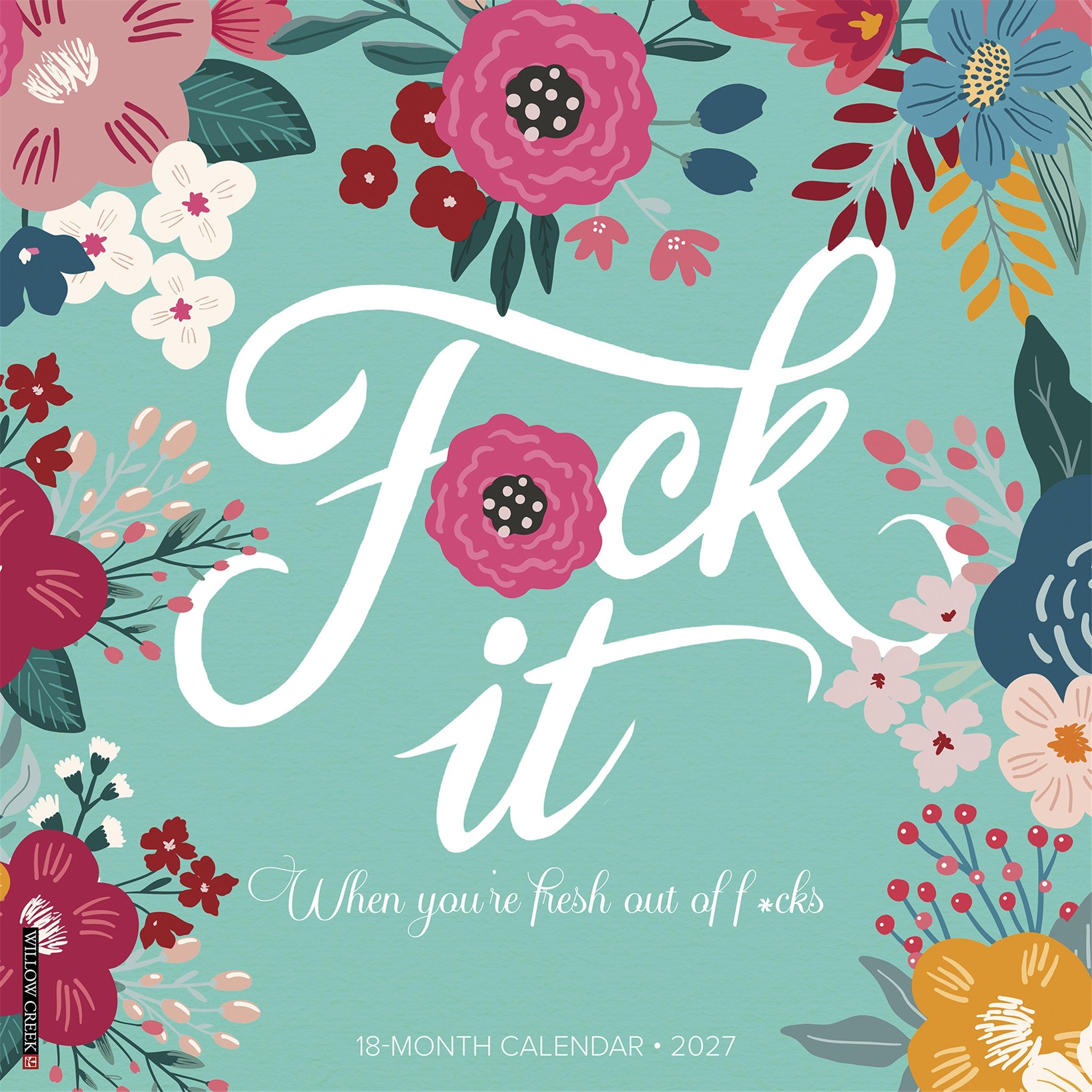 F*CK IT Floral 2027 Wall Calendar - Online Only
