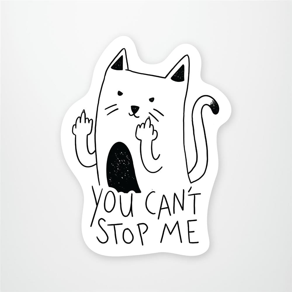 You Cant Stop Me Cat Vinyl Sticker