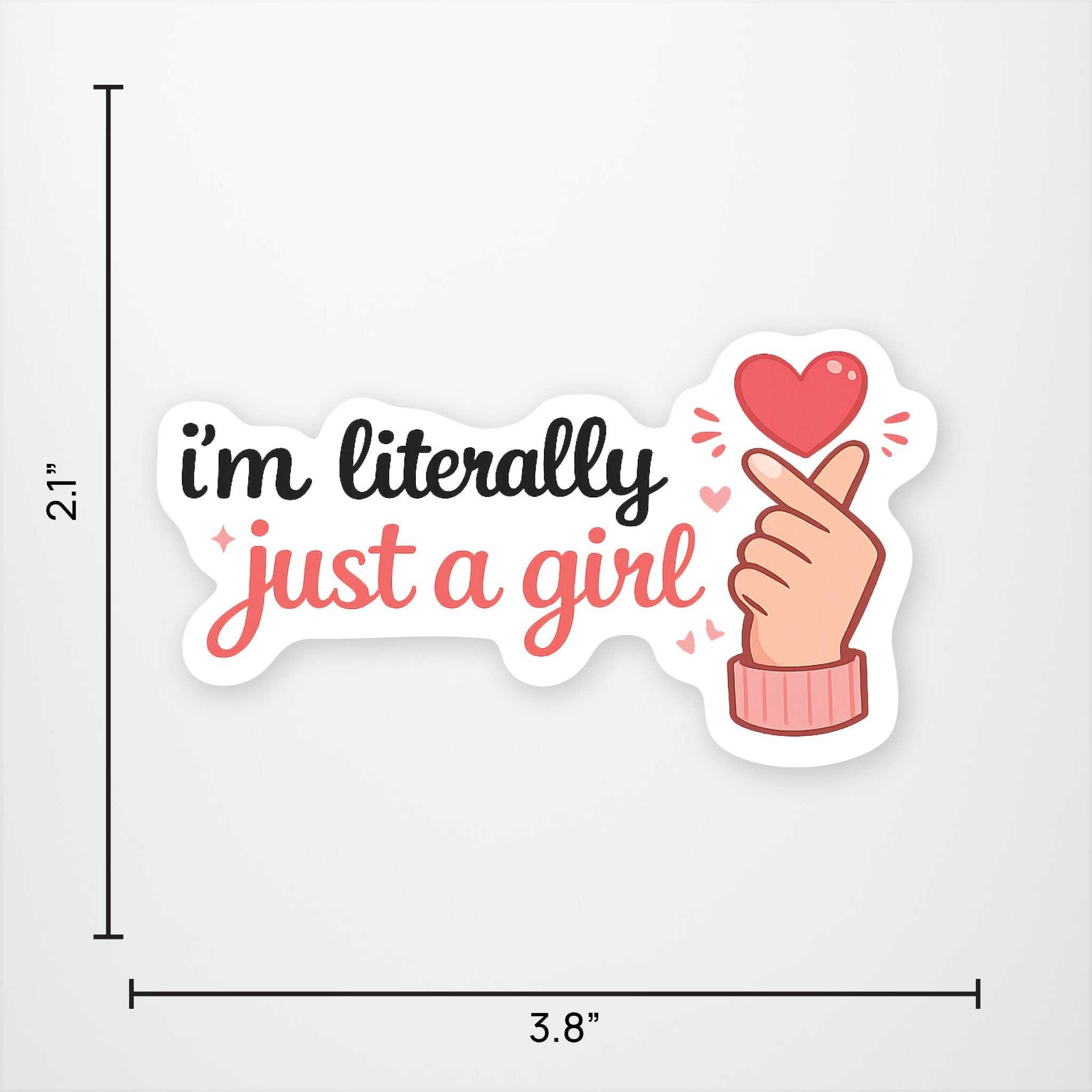 I'm Literally Just a Girl Exclusive Vinyl Sticker