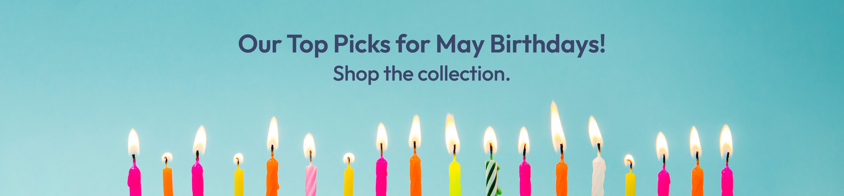 Row of colorful birthday candles on a blue background with text about top picks for May birthdays.