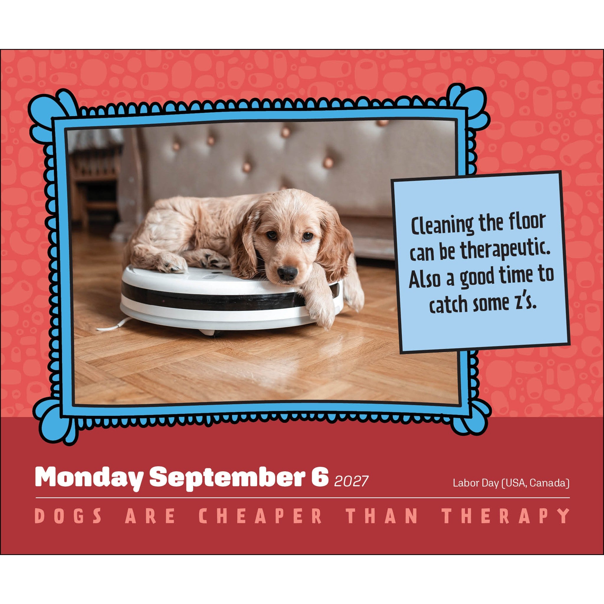 Dogs Are Cheaper Than Therapy 2027 Box Calendar