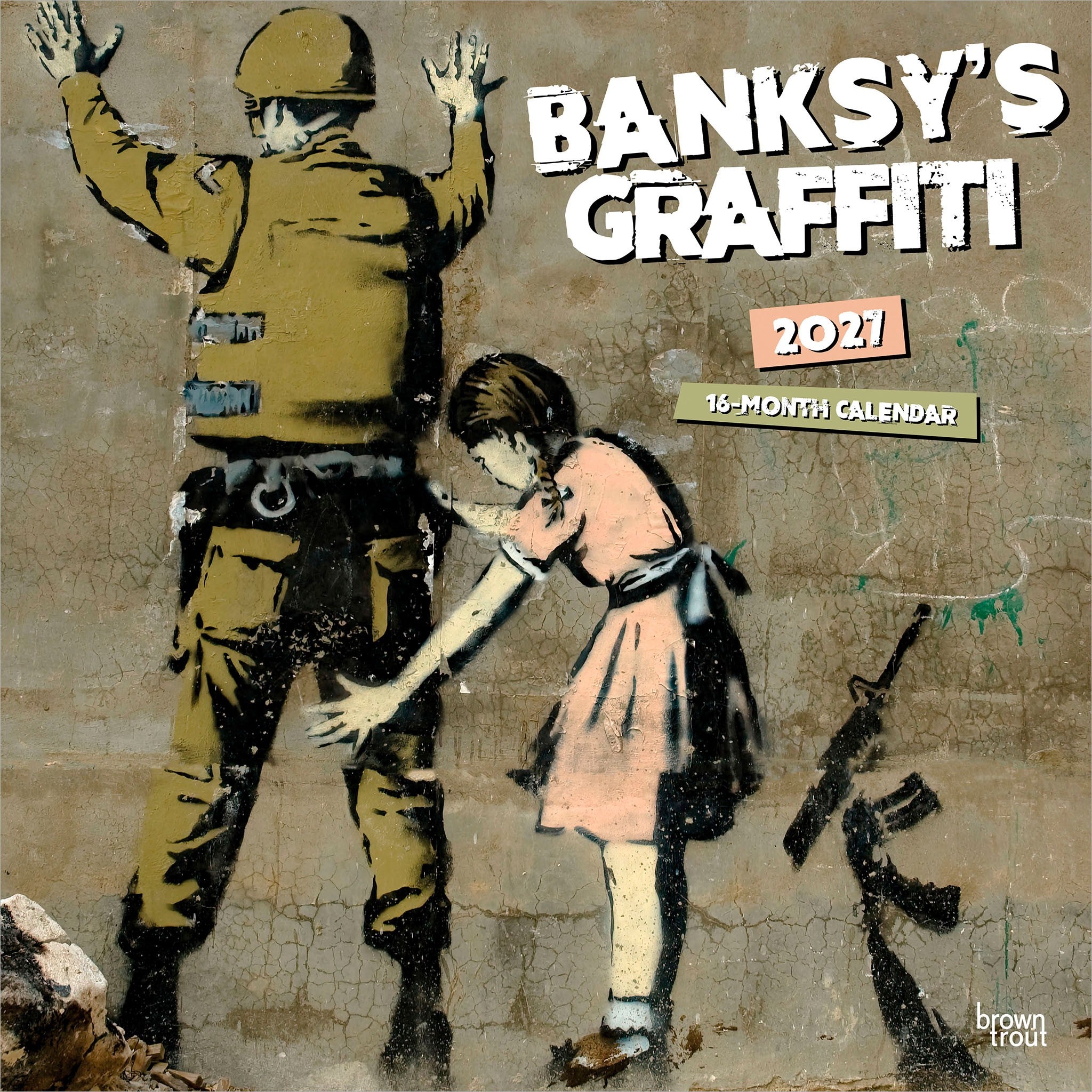 Banksy's Graffiti 2027 Wall Calendar
