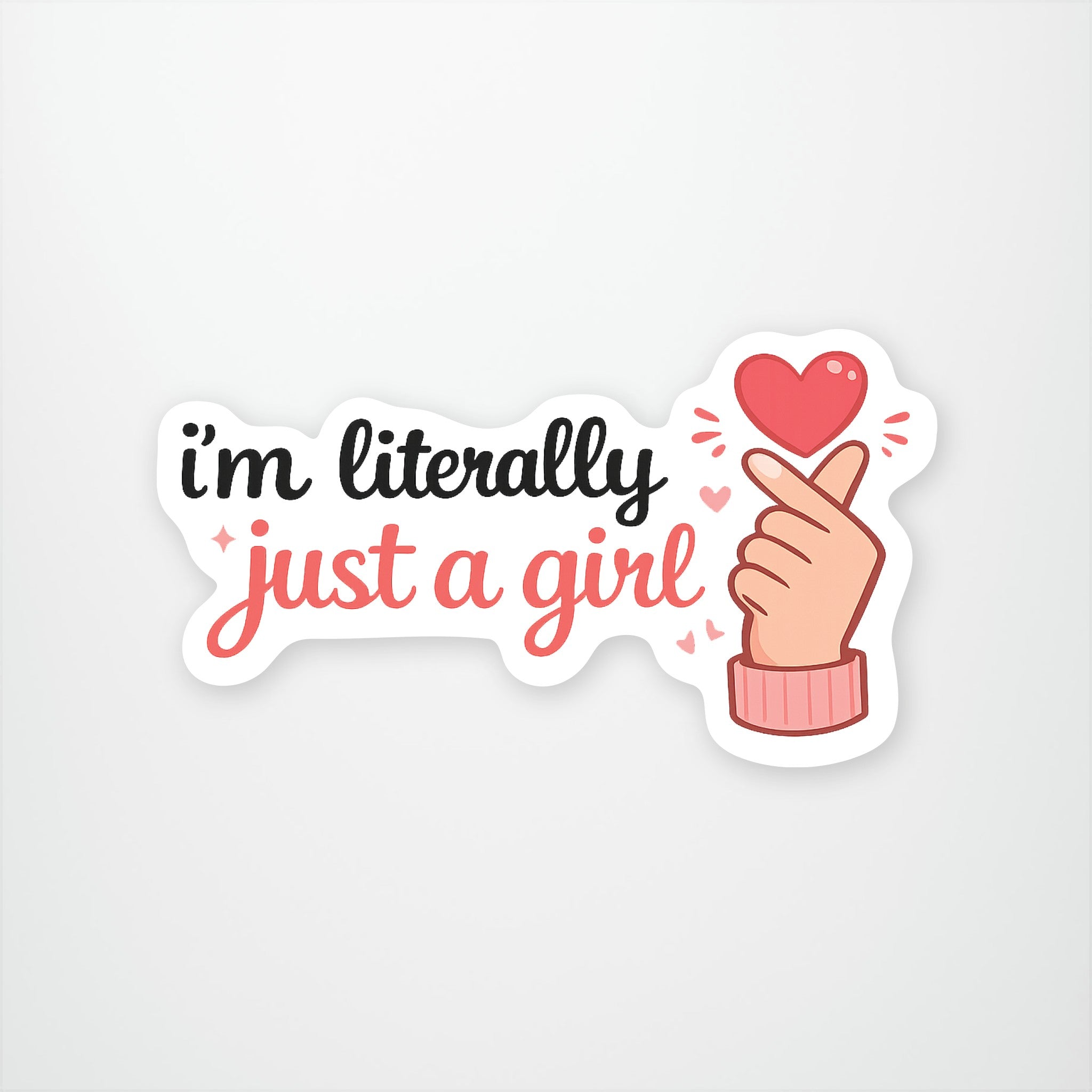 I'm Literally Just a Girl Exclusive Vinyl Sticker