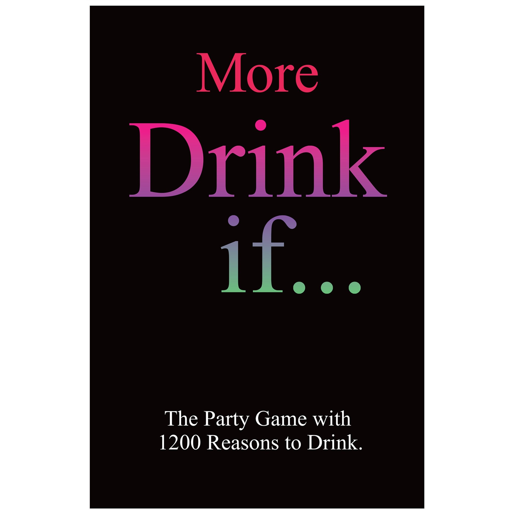 More Drink If...