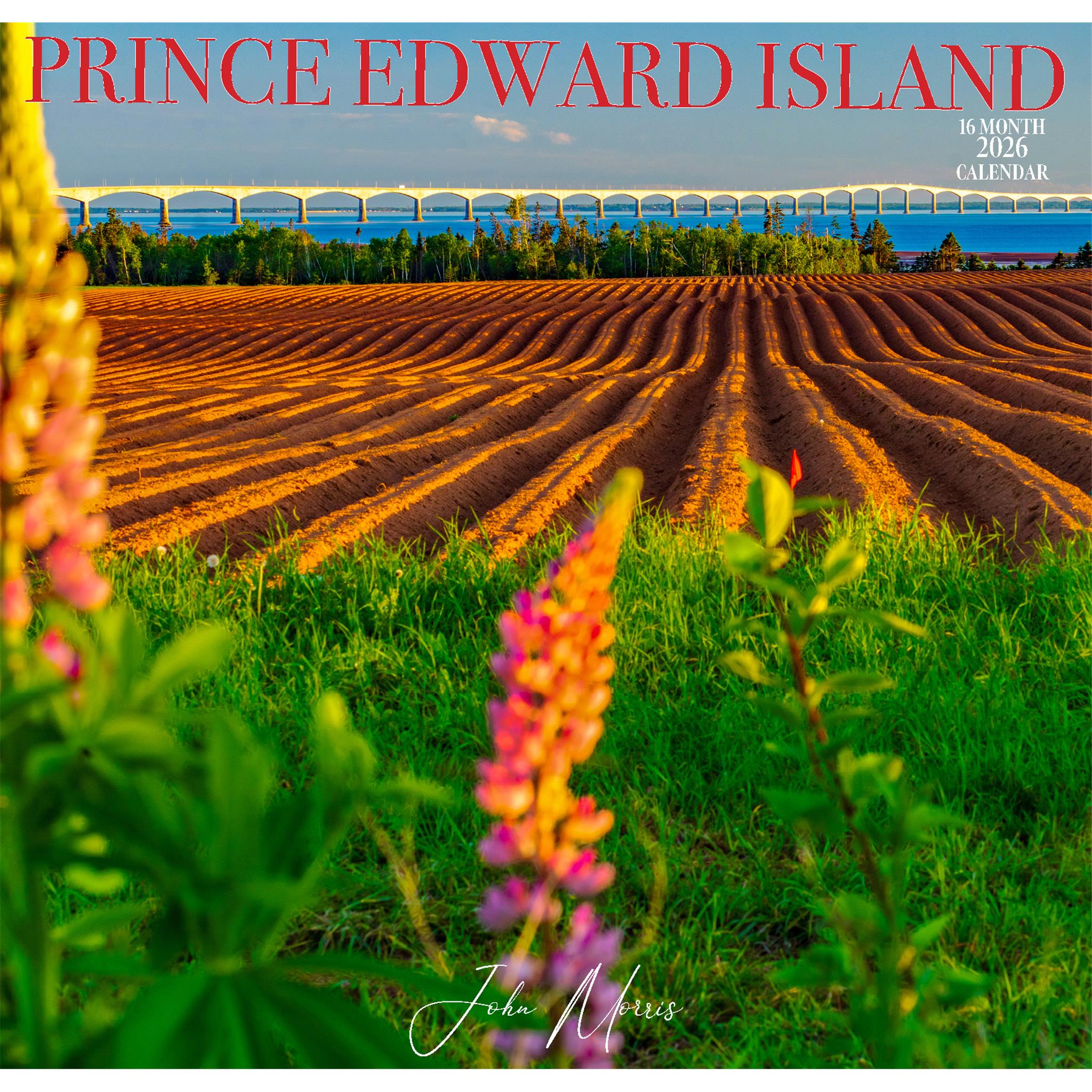Calendar cover featuring a field with flowers and a bridge in the background, titled 'Prince Edward Island'.
