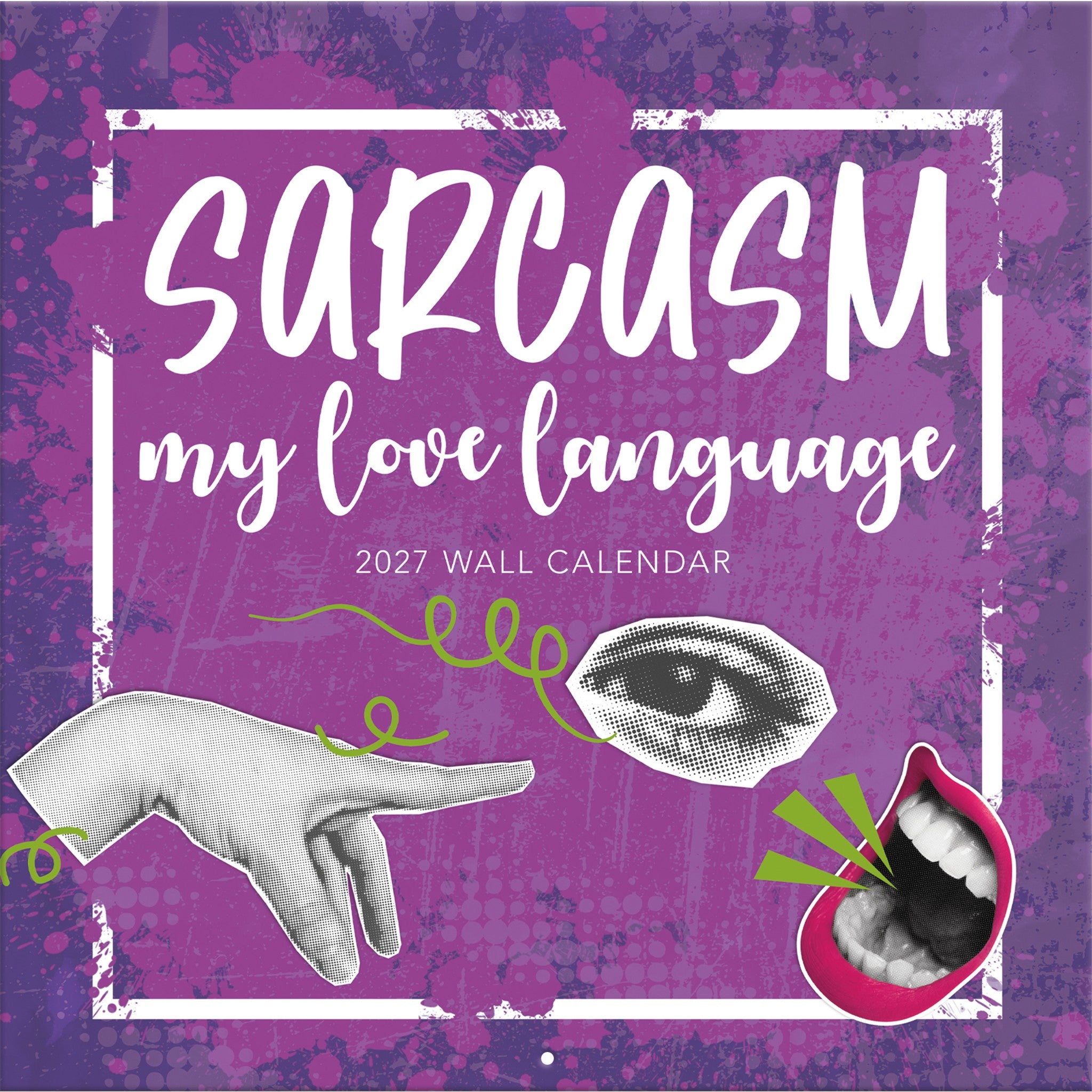 Sarcasm My Love Language 2027 Wall Calendar - Online Only