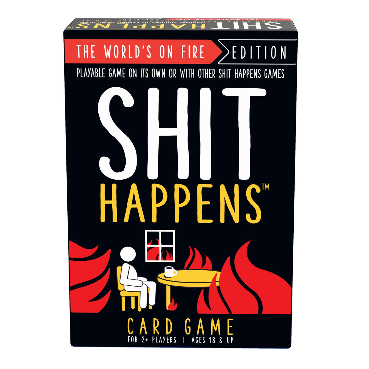 Shit Happens - The World's on Fire Edition