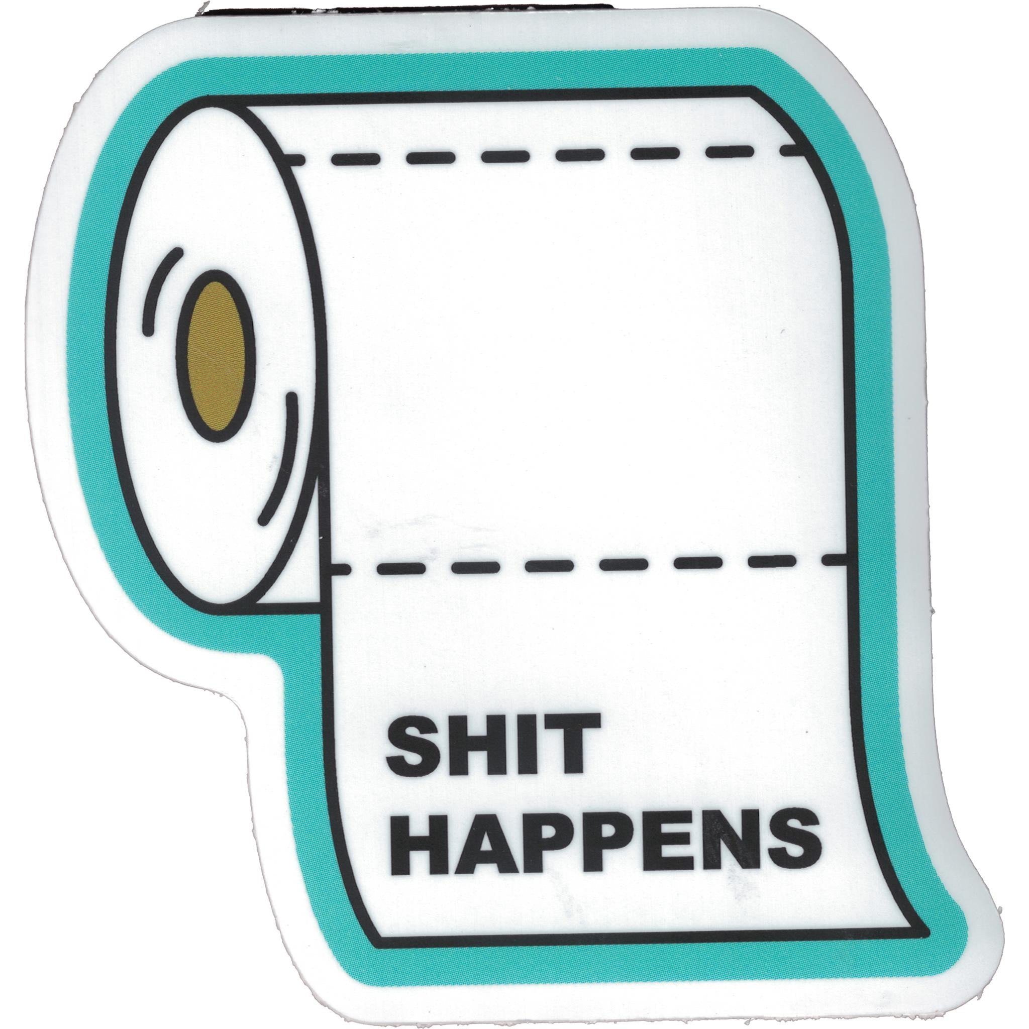A vinyl sticker with a roll of toilet paper and the phrase 'SHIT HAPPENS' written on it.
