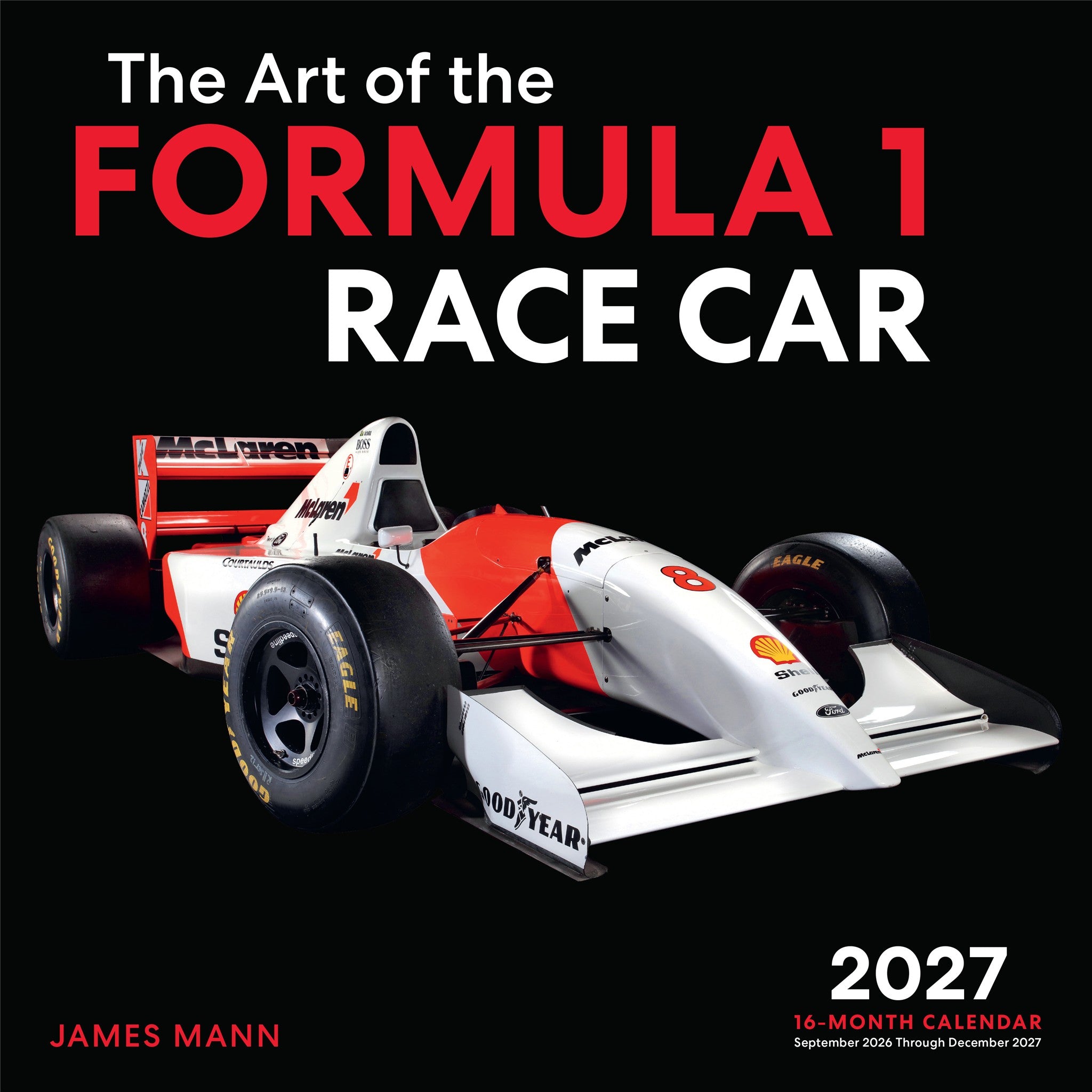 The Art of the Formula 1 Race Car 2027 Wall Calendar