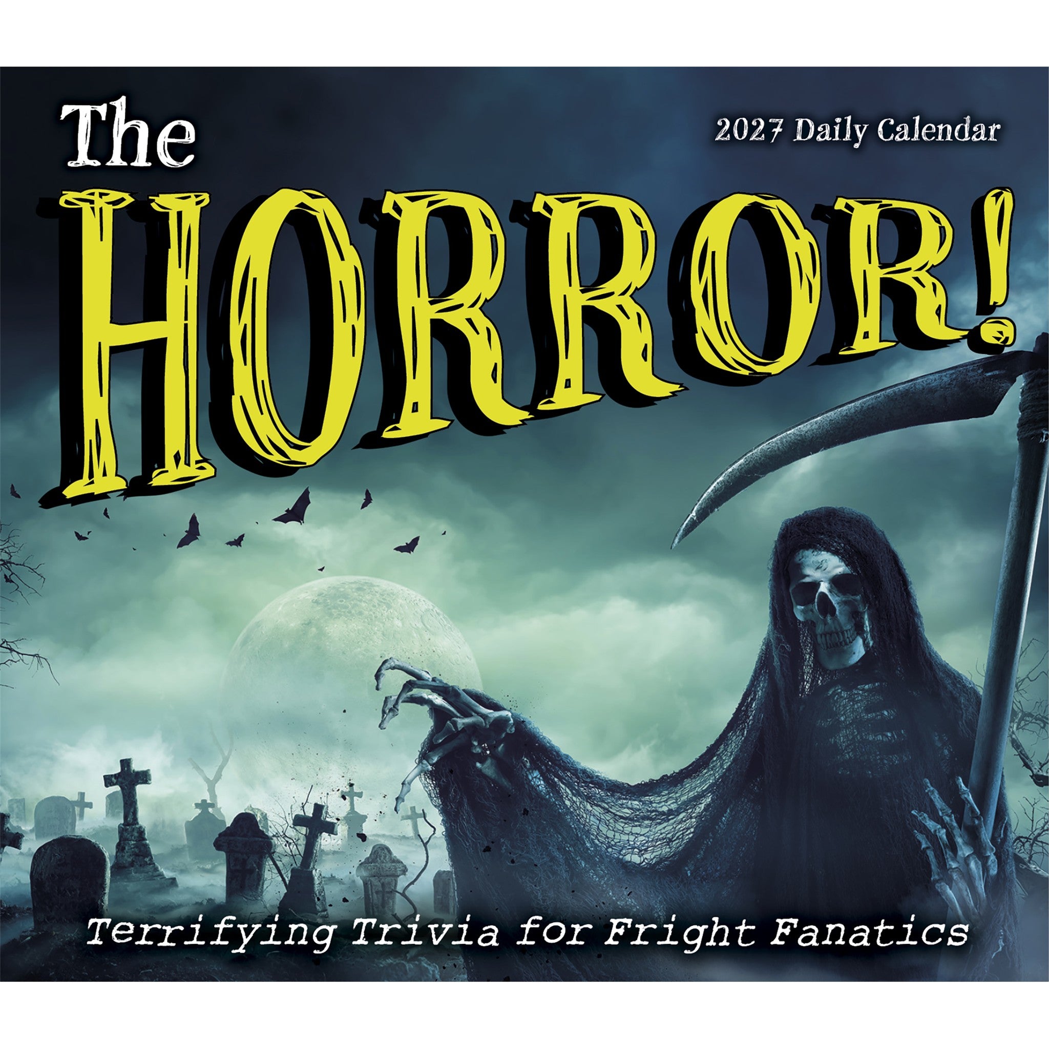 The Horror! Terrifying Trivia for Fright Fanatics 2027 Box Calendar