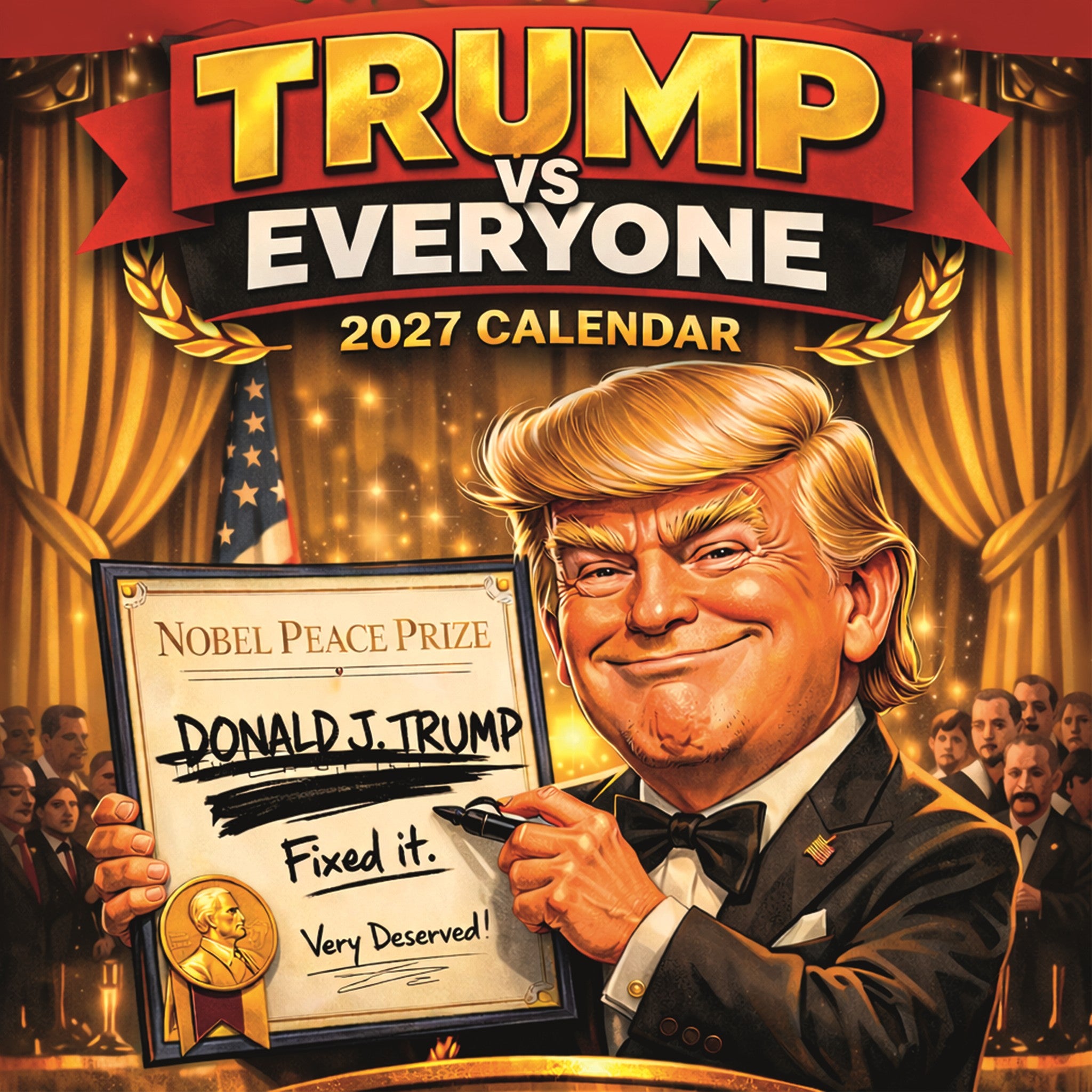 Trump vs Everyone Exclusive 2027 Wall Calendar
