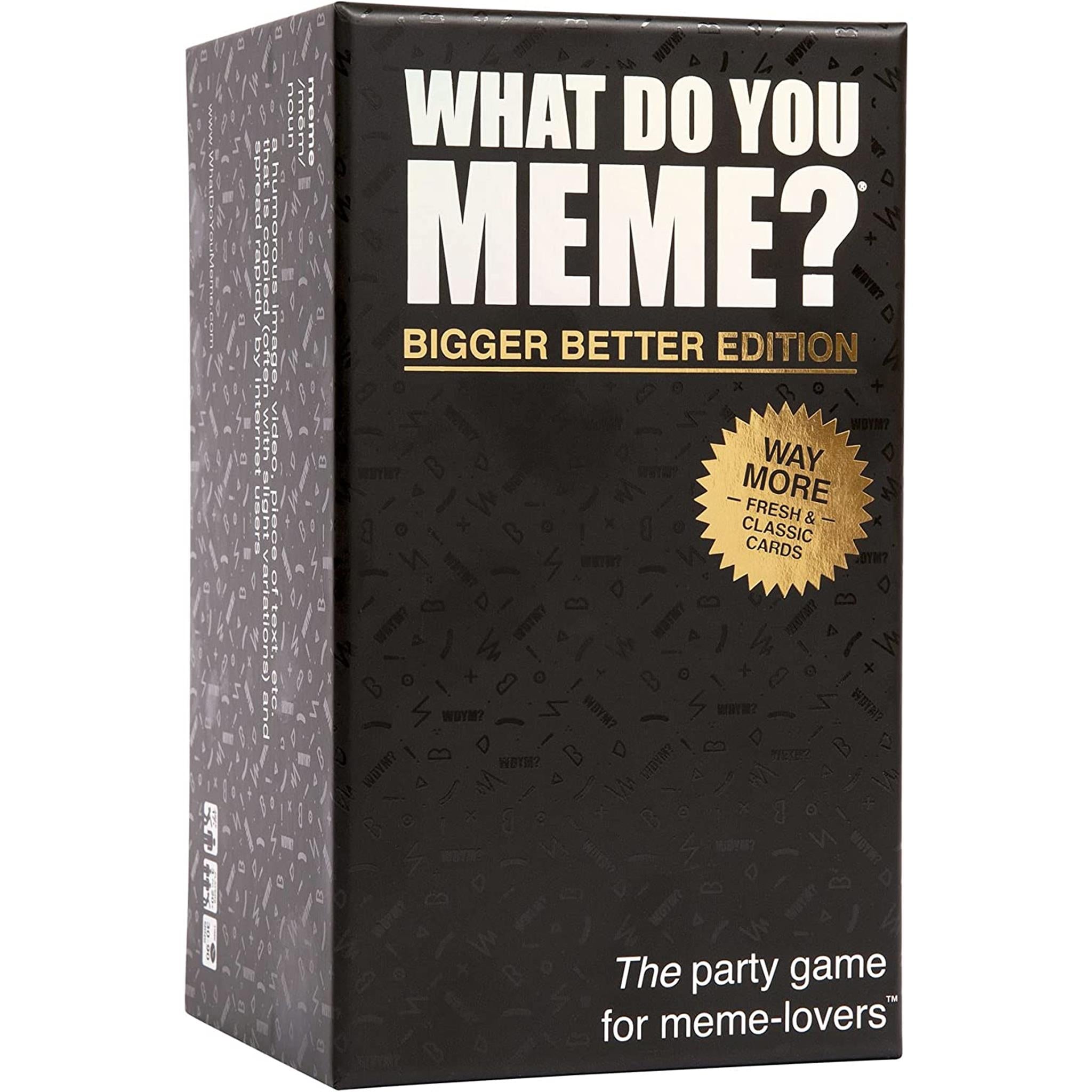 Boxed party card game 'What Do You Meme?' with the text 'BIGGER BETTER EDITION' on the packaging, indicating it's a expanded or improved version of the game.