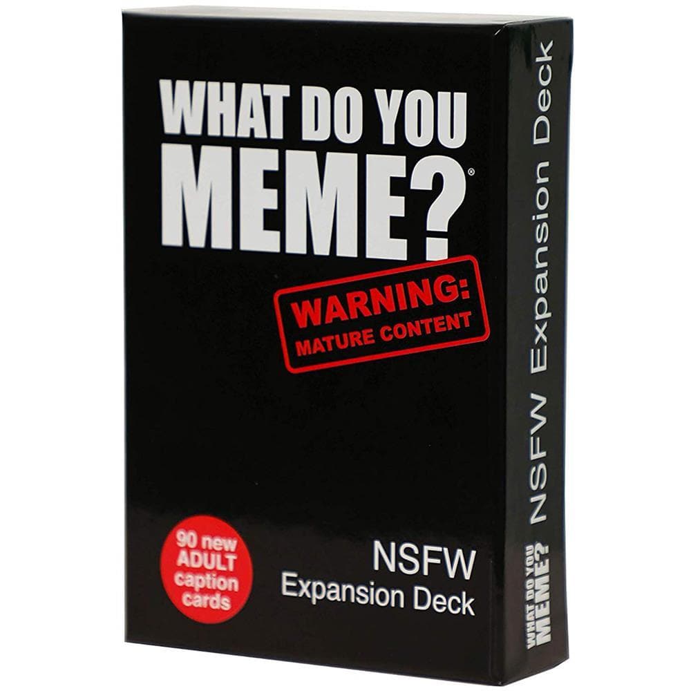 This image displays the packaging of the "NSFW Expansion Deck" for the game "What Do You Meme?" The box is predominantly black with bold white text that reads "What Do You Meme?" and "Warning: Mature Content." It also prominently features a red and white label that indicates the content is for "NSFW" or "Not Safe For Work.